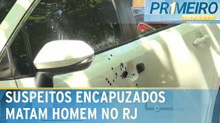 Homem é executado a tiros de fuzil por homens encapuzados no RJ | Primeiro Impacto (30/09/24)