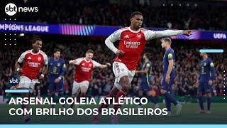 Arsenal goleia Atlético de Madrid por 4 a 0 com destaque dos brasileiros | #SBTBrasil