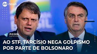 Ao STF, Tarcísio nega golpismo por parte de Bolsonaro 