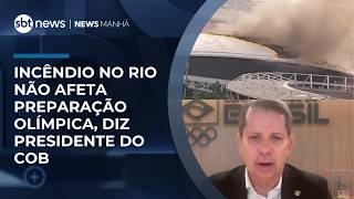 Incêndio no Rio não afeta preparação olímpica, diz presidente do COB | #NewsManhã