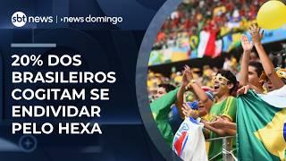 Copa do Mundo: 20% dos brasileiros cogitam se endividar pelo hexa  | #NewsDomingo