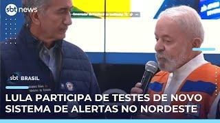 Lula participa de testes de novo sistema de alertas de desastres na região Nordeste | #SBTBrasil