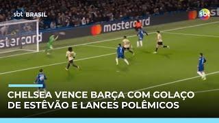 Chelsea vence Barcelona em jogo marcado por lances polêmicos e golaço de Estêvão