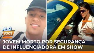 Adolescente é morto por segurança de influenciadora após show em SP | #AloVoce