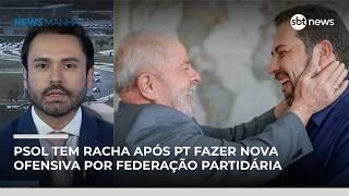 PSOL tem racha após PT fazer nova ofensiva por federação partidária | #NewsManhã