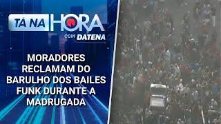 Pancadão de Natal: moradores reclamam do barulho dos bailes funk | Tá na Hora (25/12/24)