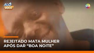 Mulher é morta enquanto dormia após rejeitar homem na Grande SP | #AloVoce