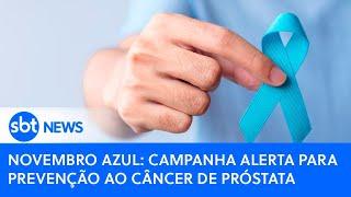 Novembro Azul: Campanha alerta para prevenção ao câncer de próstata