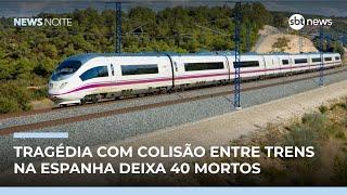Sobe para 40 o número de mortos em acidente entre trens na Espanha | #NewsNoite