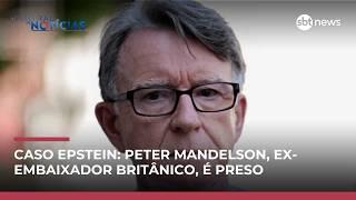 Peter Mandelson, ex-embaixador britânico investigado no caso Epstein, é preso | #CentraldeNotícias