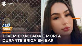 Jovem é assassinada em adega durante briga e criminoso segue solto | #AloVoce