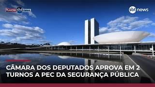 Câmara aprova PEC da Segurança em dois turnos | #NewsNoite