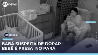 Polícia do Pará prende babá suspeita de dopar bebê de 11 meses | #SBTBrasil 