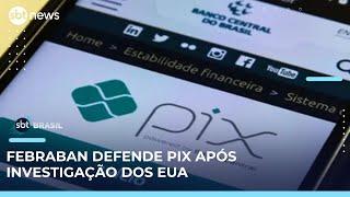 Federação Brasileira de Bancos sai em defesa do Pix após acusação americana | #SBTBrasil 