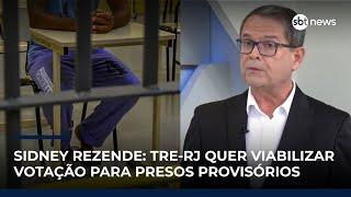 Sidney Rezende: TRE-RJ lança projeto para garantir direito ao voto de presos provisórios