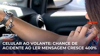 Uso do celular ao volante lidera infrações e quadruplica risco de acidentes em SP | #TanaHora
