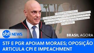 ▶️ Brasil Agora | As reações sobre atuação de Moraes nas investigações de fake news e milícias digitais