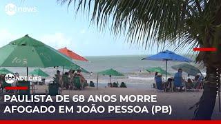 Idoso de 68 anos morreu afogado em uma praia de João Pessoa (PB) | #SBTNotícias