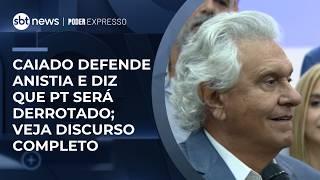 Caiado lança pré-candidatura à presidência e promete anistiar Bolsonaro caso eleito | #PoderExpresso