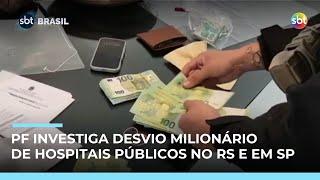PF investiga desvio milionário de hospitais públicos em Jaguari(RS) e Embu das Artes(SP)