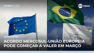 Acordo Mercosul-União Europeia pode entrar em vigor provisoriamente | #NewsNoite