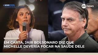 Em carta, Jair Bolsonaro diz que Michelle deveria focar na saúde dele | #NewsPrimeiraEdição