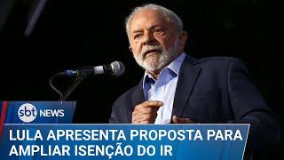 ▶️ SBT News | Lula envia ao Congresso projeto que isenta IR para quem ganha até R$ 5 mil
