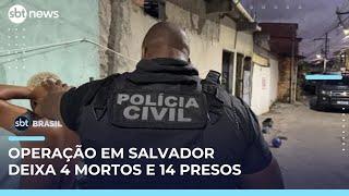 Operação em Salvador termina com 4 mortos e 14 presos ligados a grupo criminoso | #SBTBrasil