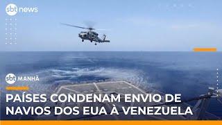 Países da América do Sul reagem ao envio de navios de guerra dos EUA à Venezuela | #SBTManhã