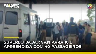 Van com 40 passageiros e capacidade para 16 é apreendida pela PRF | #PrimeiroImpacto