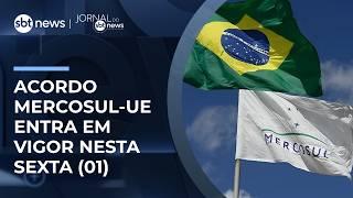 Acordo Mercosul e União Europeia entra em vigor provisoriamente | #JornaldoSBTNews