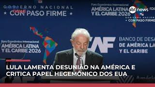 Durante discurso, Lula lamenta desunião na América e critica papel hegemônico dos EUA