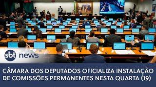 Câmara dos Deputados oficializa instalação de comissões permanentes nesta quarta (19)