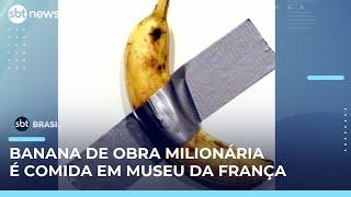 Visitante come banana de obra de arte avaliada em R$ 34 milhões, na França | #SBTBrasil