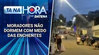 Moradores não dormem com medo das enchentes na zona leste de São Paulo | Tá na Hora (26/12/24)