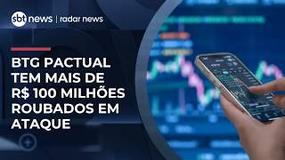 Ataque hacker invade sistema e rouba mais de R$ 100 milhões do BTG Pactual | #RadarNews