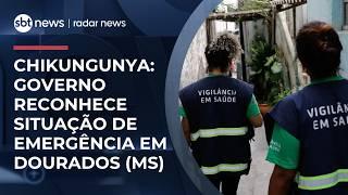 Emergência em Dourados (MS): chikungunya causa 6 mortes e preocupa autoridades | #RadarNews