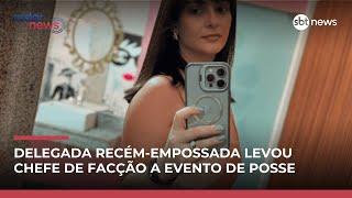 Delegada presa levou namorado chefe de facção a evento de posse, diz secretário