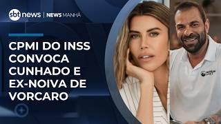 CPMI do INSS convoca cunhado de Vorcaro e ex-noiva do empresário | #NewsManhã