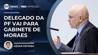 Delegado da PF que investigou Bolsonaro é transferido para gabinete de Moraes | #PoderExpresso