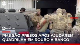 Policiais militares são presos por ajudar criminosos em assalto a banco em MT | #SBTNoticias