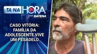 Caso Vitória: família da adolescente vive um pesadelo | Tá na Hora (18/03/25)
