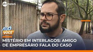 Mistério do autódromo: Amigo de empresário encontrado morto fala com Bacci | #AloVoce