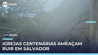 Igrejas históricas no centro de Salvador estão em risco por falta de conservação | #SBTBrasil