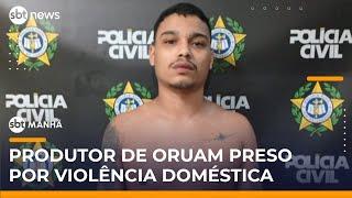 Produtor do rapper Oruam é preso por agredir companheira por ciúmes | #SBTManhã