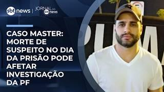 Caso Master: morte de suspeito no dia da prisão pode afetar investigação da PF | #JornaldoSBTNews