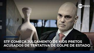 ▶️ STF começa julgamento de kids pretos acusados de tentativa de golpe de Estado