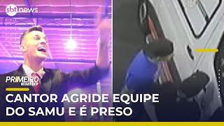 Cantor é preso após agredir equipe do Samu e funcionários de posto em SP | #PrimeiroImpacto