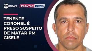 Caso Gisele: tenente-coronel é preso suspeito de matar a esposa | #NewsPrimeiraEdição