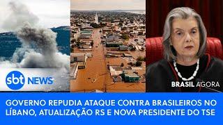 ▶️ Brasil Agora | Governo repudia ataque contra brasileiros no Líbano; atualização do RS e nova presidente do TSE